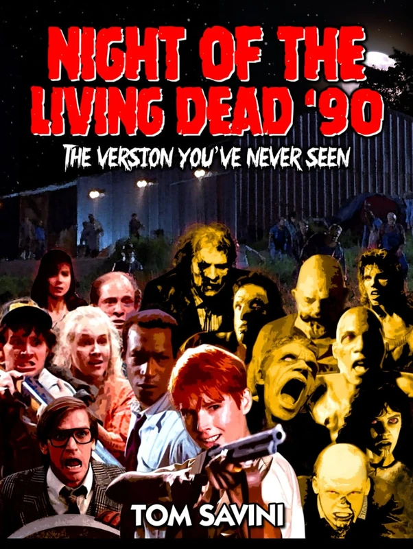 Night of the Living Dead '90: The Version You've Never Seen