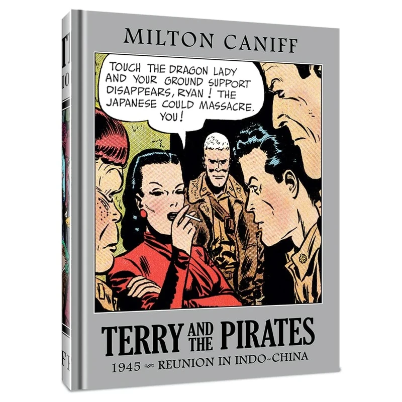 Terry and the Pirates: The Master Collection Vol. 11: 1945 - Reunion in Indo-China