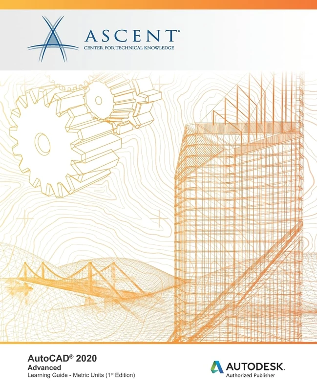 AutoCAD 2020: Advanced (Metric Units): Autodesk Authorized Publisher