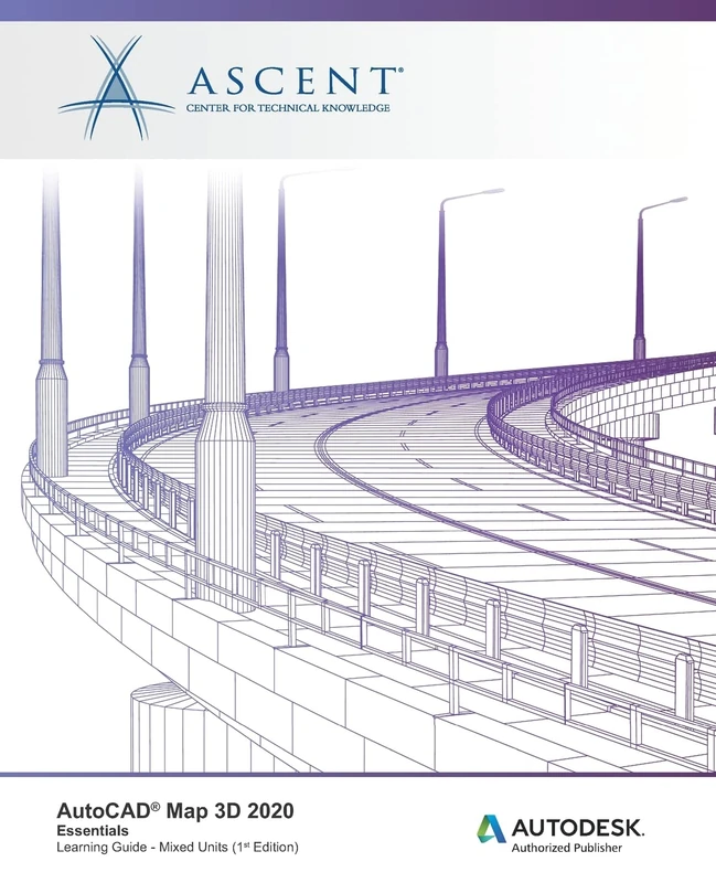 AutoCAD Map 3D 2020: Essentials (Mixed Units): Autodesk Authorized Publisher
