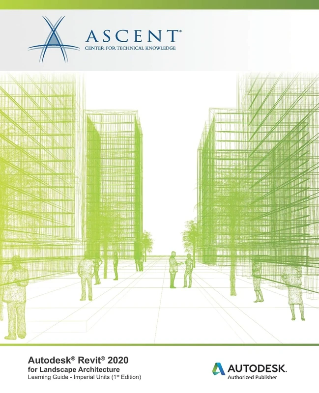 Autodesk Revit 2020 for Landscape Architecture (Imperial Units): Autodesk Authorized Publisher - Image 1