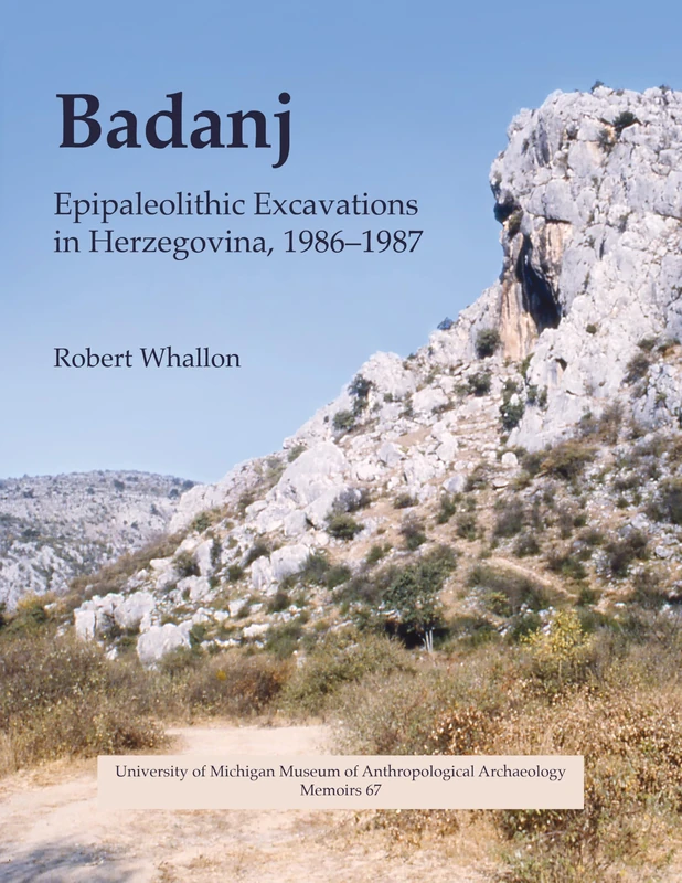 Badanj: Epipaleolithic Excavations in Herzegovina, 1986-1987 Volume 67 (Memoirs) - Image 1