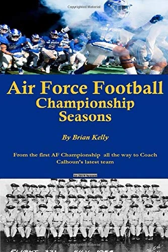 Air Force Football Championship Seasons: From the first AF Championship all the way to Coach Calhoun’s latest team