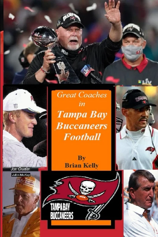 Great Coaches in Tampa Bay Buccaneers Football: Takes you from the Bucs 1st team to the Bruce Ariens era. - Image 1