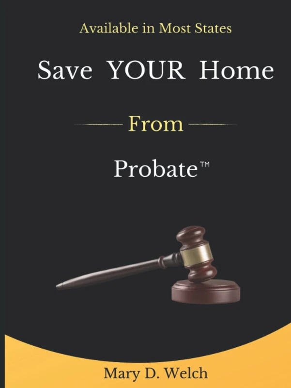 Save YOUR Home From Probate: Available in Most States - Image 1