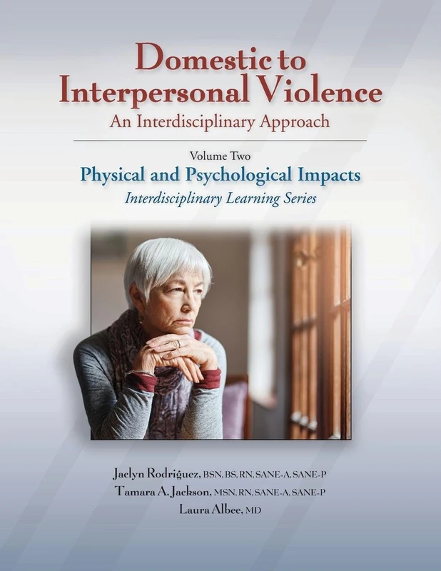 Domestic to Interpersonal Violence: An Interdisciplinary Approach: Volume 2: Physical and Psychological Impacts (Interdisciplinary Learning)