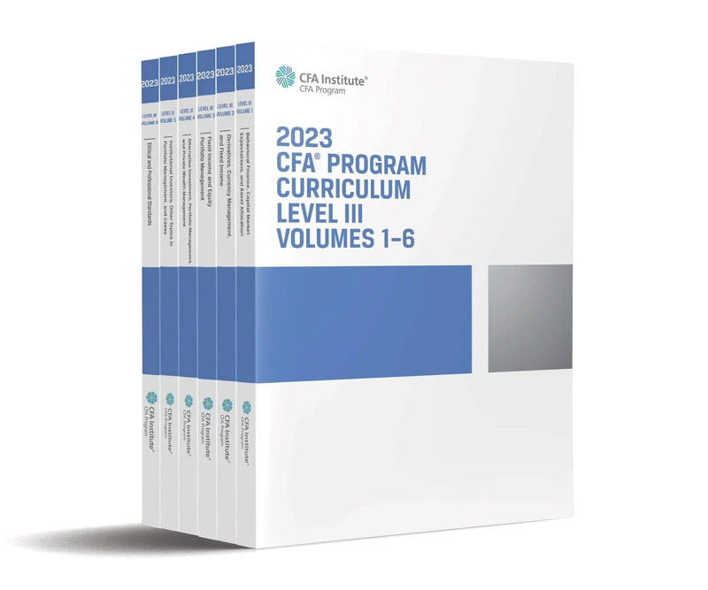 2023 CFA Program Curriculum Level III Box Set: Behavioral Finance, Capital Market Expectations, and Asset Allocation / Derivatives, Currency ... and Private Wealth Management / Insti