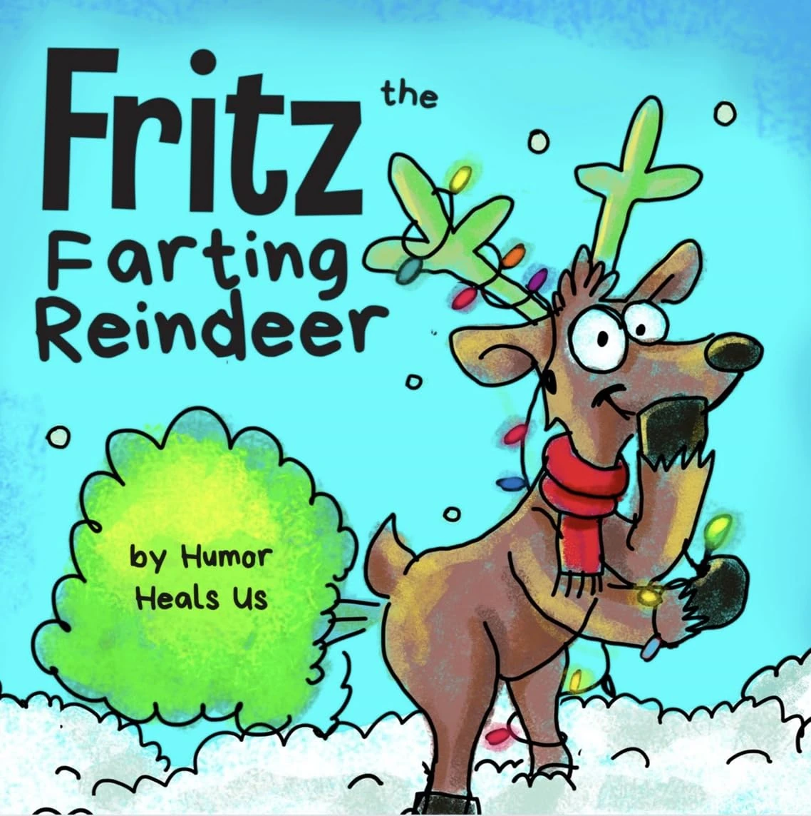 Fritz the Farting Reindeer: A Story About a Reindeer Who Farts: 3 (Farting Adventures)