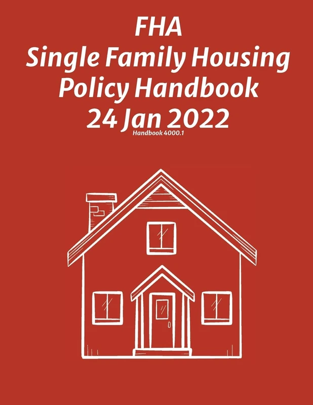 FHA Single Family Housing Policy Handbook 24 Jan 2022 - Image 1