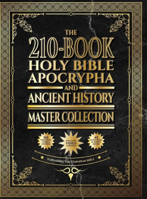 And Ancient History Master Collection, 210-Book Holy Bible, Apocrypha: Surpassing the Ethiopian Bible