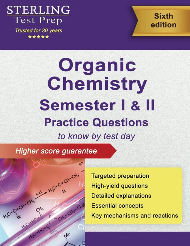 Sterling Test Prep College Organic Chemistry Practice Questions: Practice Questions with Detailed Explanations