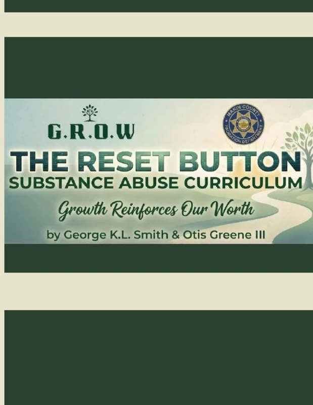 G.R.O.W. The RESET Button: Substance Abuse Curriculum