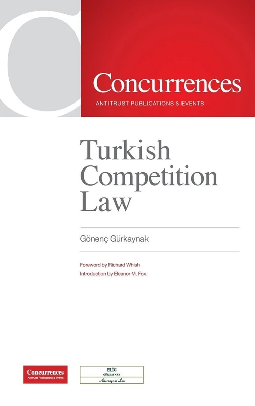 Turkish Competition Law - Hardcover Treatise by Gonenc Gurkaynak
