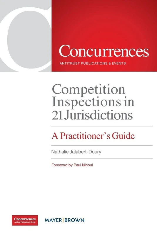 Competition Inspections in 21 Jurisdictions: A practitioner's guide