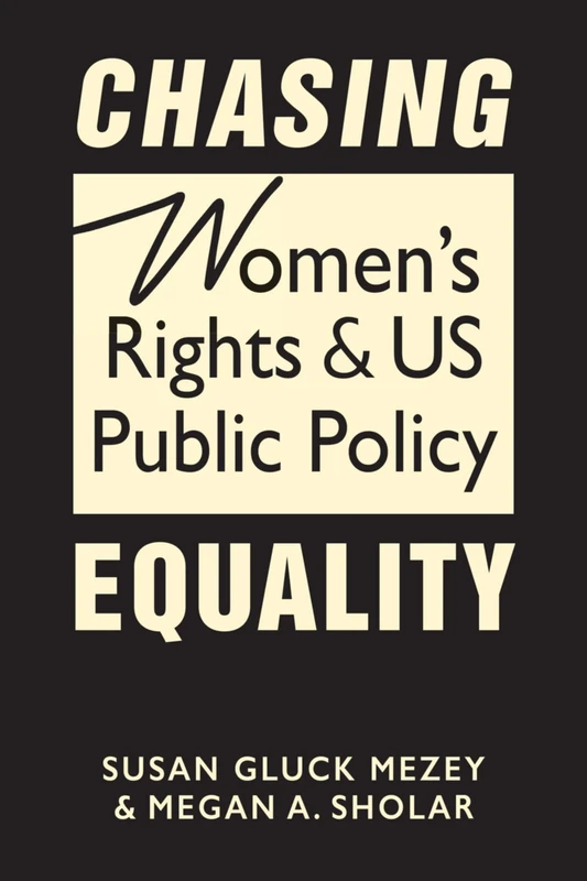 Chasing Equality: Women's Rights and US Public Policy