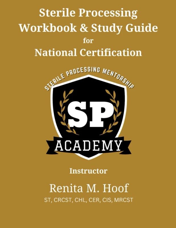 Sterile Processing Workbook & Guide for National Certification