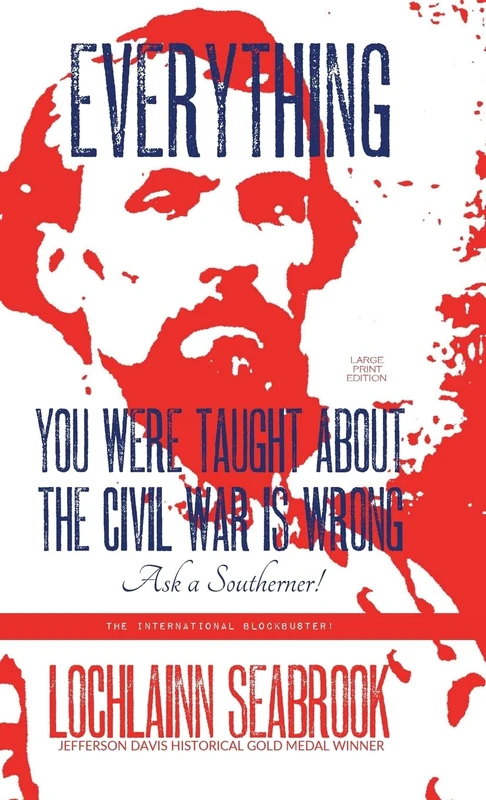 Everything You Were Taught About the Civil War is Wrong, Ask a Southerner!