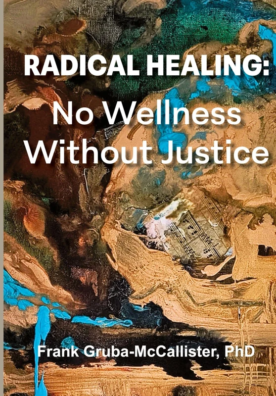 Radical Healing: No Wellness Without Justice