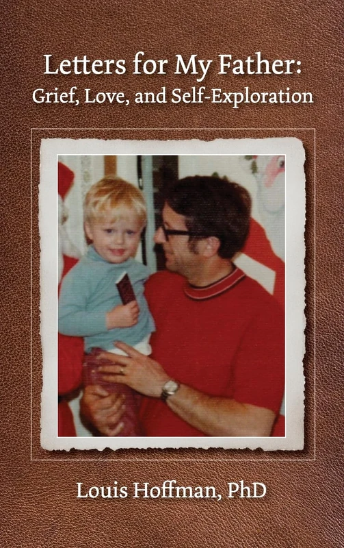 Letters for My Father: Grief, Love, and Self-Exploration