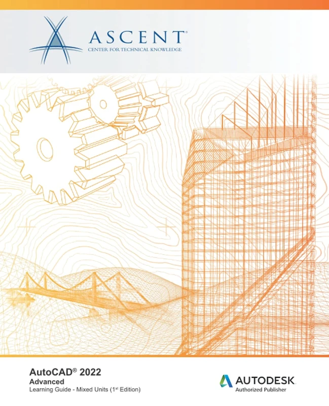 AutoCAD 2022: Advanced (Mixed Units): Autodesk Authorized Publisher