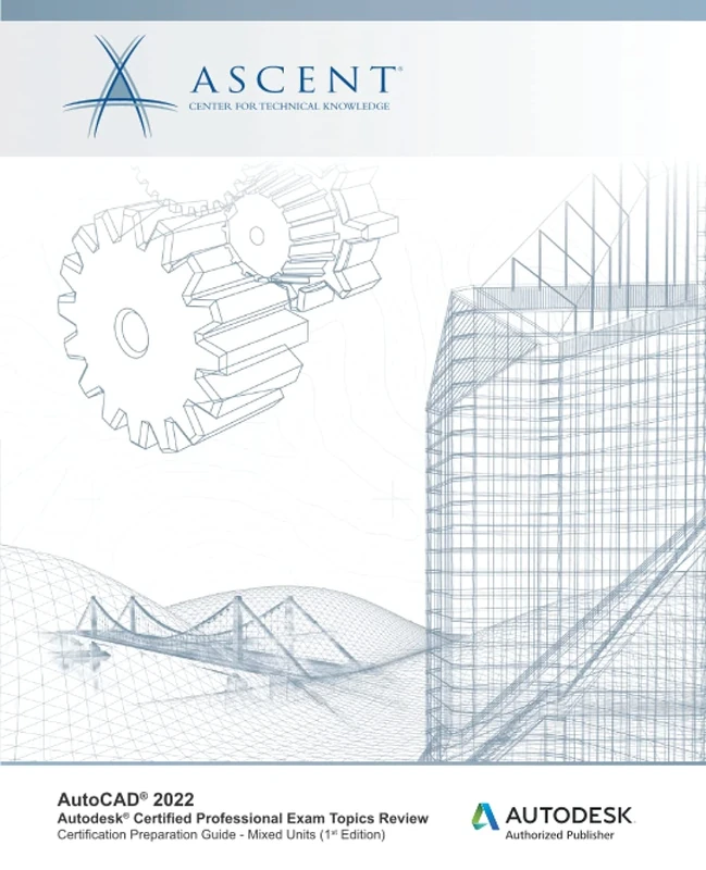 AutoCAD 2022: Autodesk Certified Professional Exam Topics Review: Autodesk Authorized Publisher