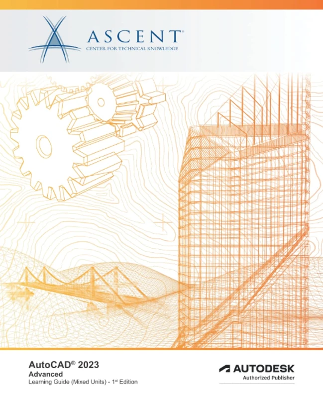 AutoCAD 2023: Advanced (Mixed Units): Autodesk Authorized Publisher
