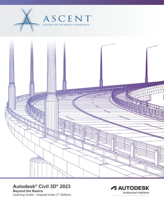 Autodesk Civil 3D 2023: Beyond the Basics (Imperial Units): Autodesk Authorized Publisher