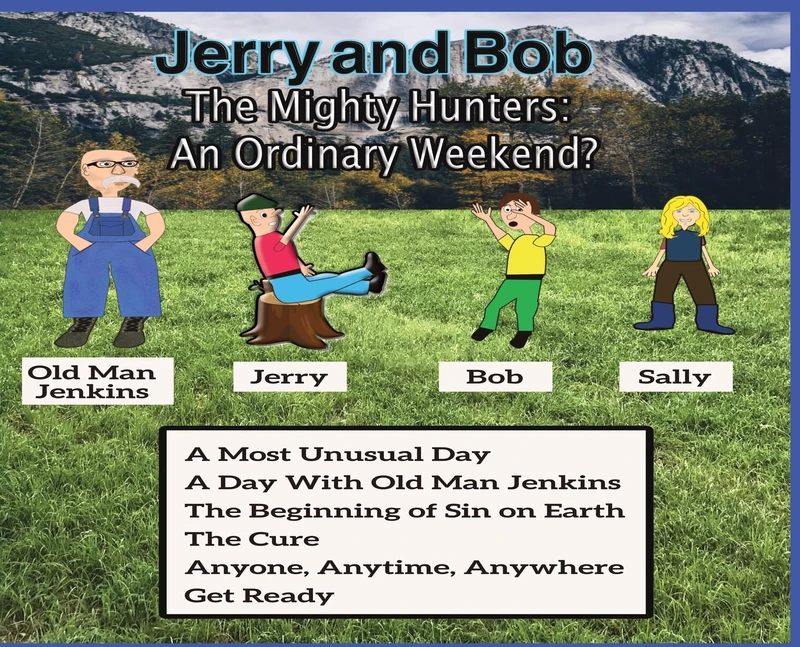 Jerry and Bob, The Mighty Hunters: An Original Weekend?: An - Image 1