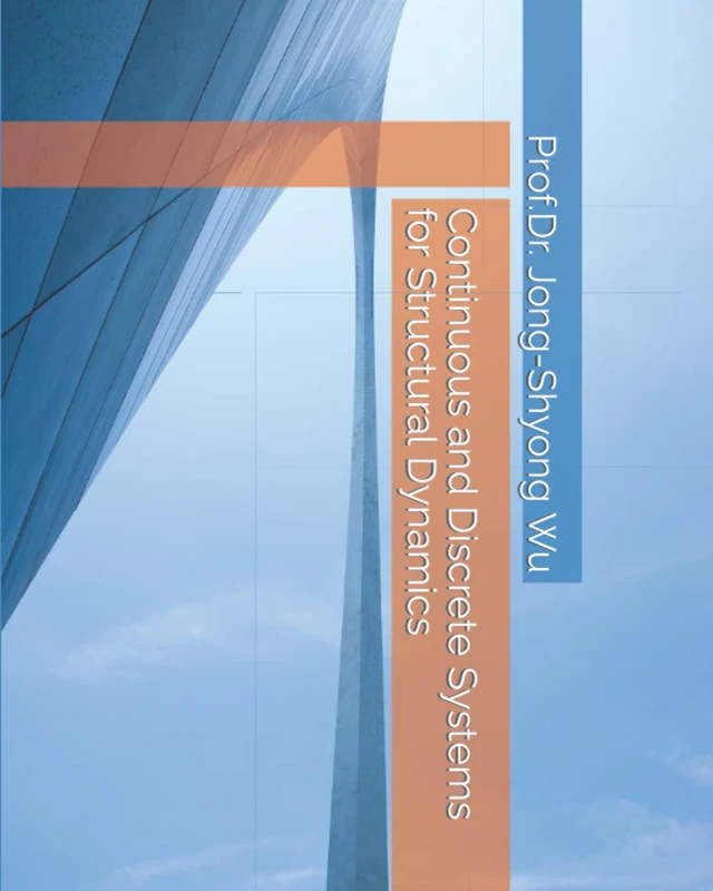 Continuous and Discrete Systems for Structural Dynamics