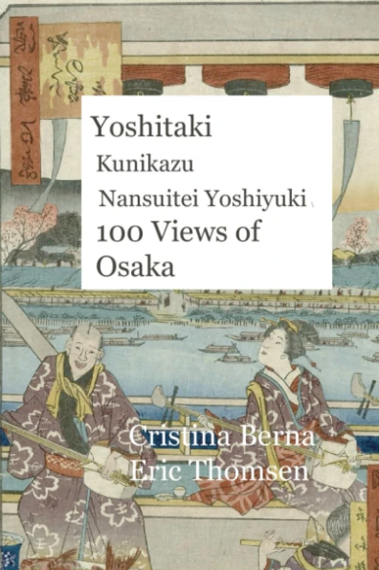 Yoshitaki Kunikazu Nansuitei Yoshiyuki 100 Views of Osaka