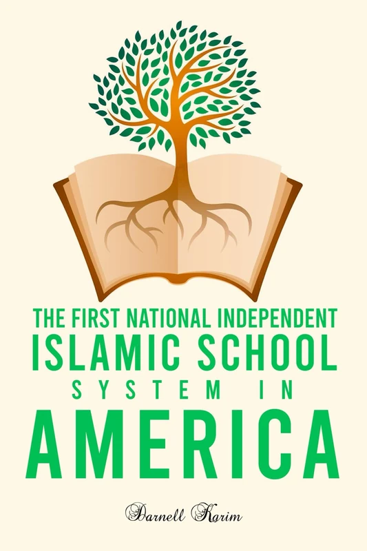 The First National Independent Islamic School System in America: Darnell Karim