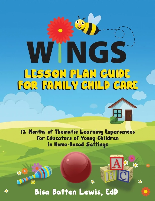 WINGS Lesson Plan Guide for Family Child Care: 12 Months of Thematic Learning Experiences for Educators of Young Children in Home-Based Settings - Image 1