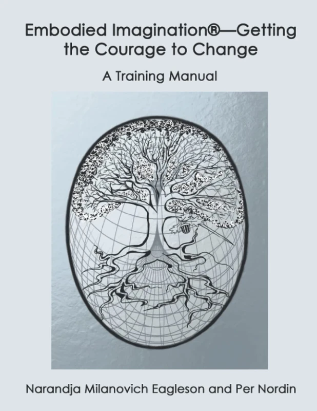 Embodied Imagination®--Getting the Courage to Change