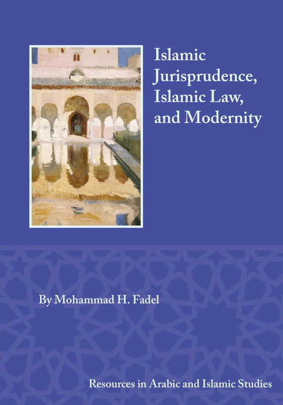 Islamic Jurisprudence, Islamic Law, and Modernity (Resources in Arabic and Islamic Studies) - Image 1