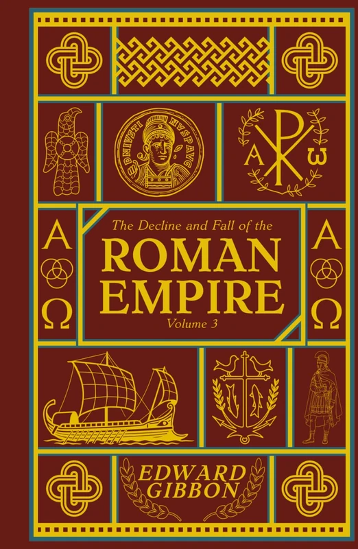The Decline and Fall of the Roman Empire: Volume III
