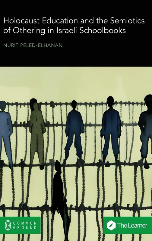 Holocaust Education and the Semiotics of Othering in Israeli Schoolbooks