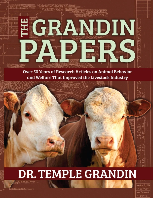 The Grandin Research Papers: Over 50 Years of Research on Animal Behavior and Welfare That Improved the Livestock Industry - Image 1