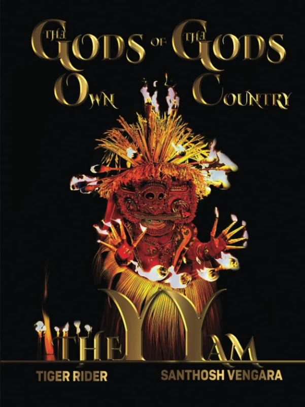 The Gods of The God's Own Country: THEYYAM: Confessions of a Monkey-Trapped Prodigal Son of The God's Own Country