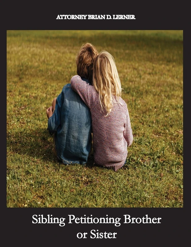 Sibling Petitioning Brother or Sister: Petitioning your Brother or Sister if you are a U.S. Citizen to become a Lawful Permanent Resident - Image 1