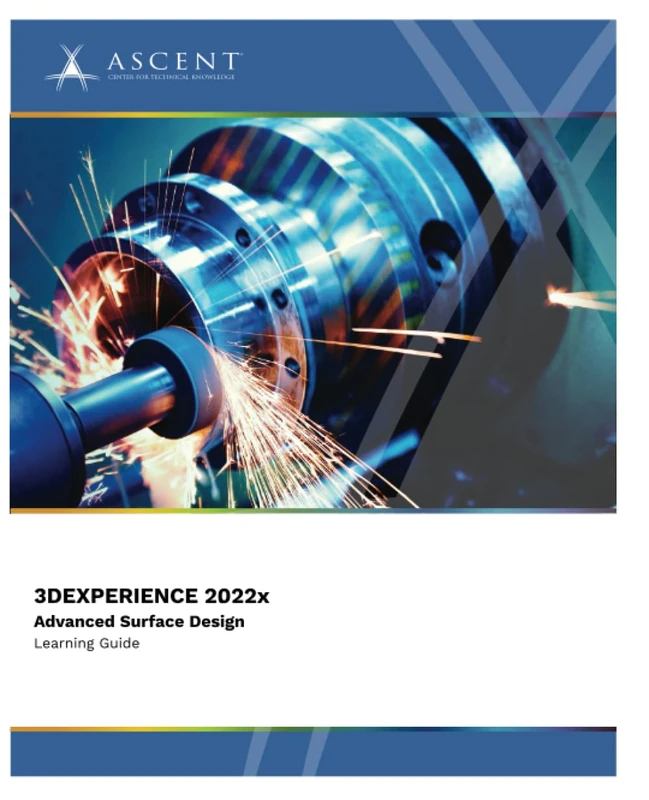 3DEXPERIENCE CATIA 2022x: Advanced Surface Design: 7 (3DExperience 2022x)