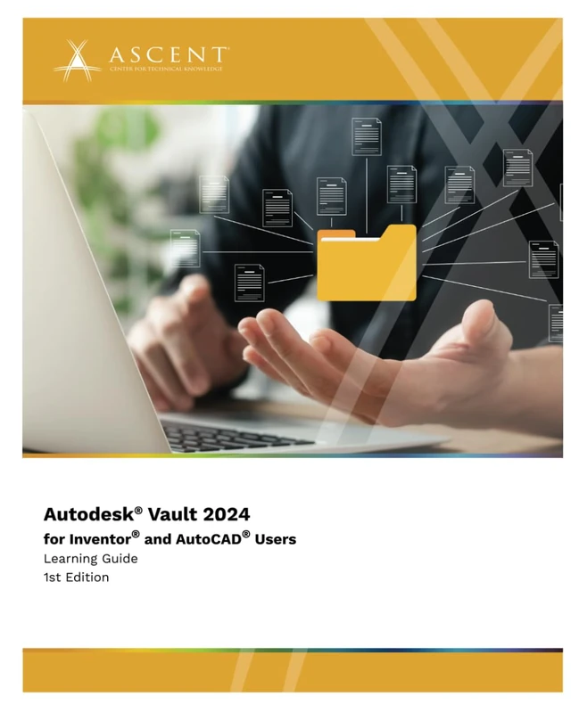 Autodesk Vault 2024 for Inventor and AutoCAD Users: 1
