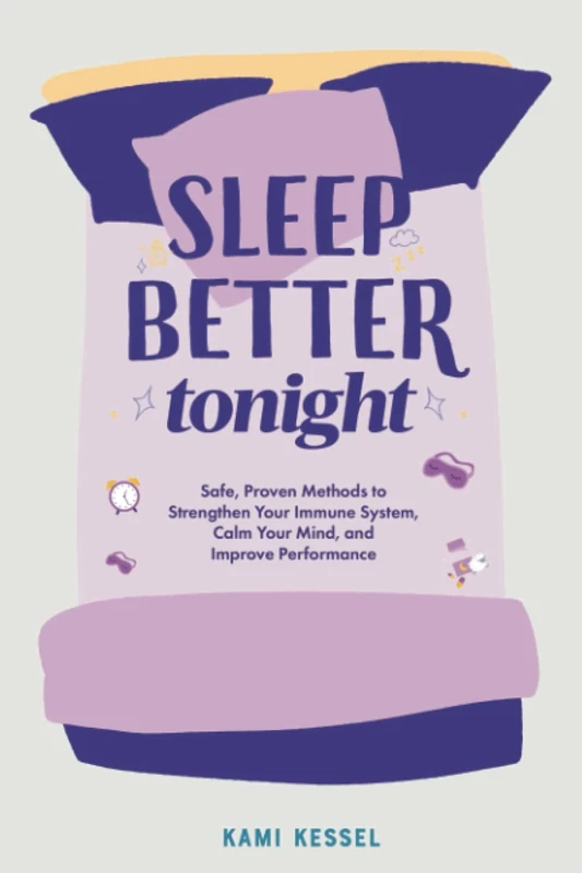 Sleep Better Tonight: The Safe, Proven Path to Strengthen Your Immune System, Calm Your Mind, and Protect Your Heart Health (Heal Burnout Books for Health, Wellbeing, and Fun) - Image 1