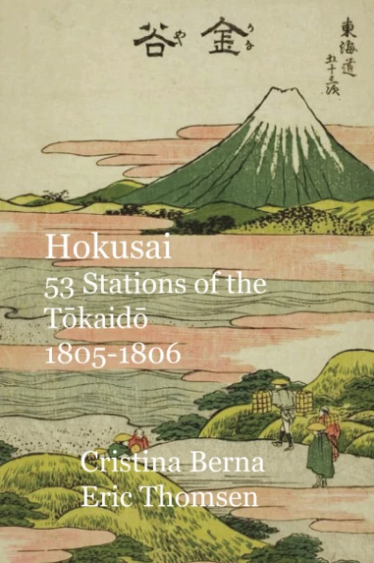 Hokusai 53 Stations of the Tōkaidō 1805-1806
