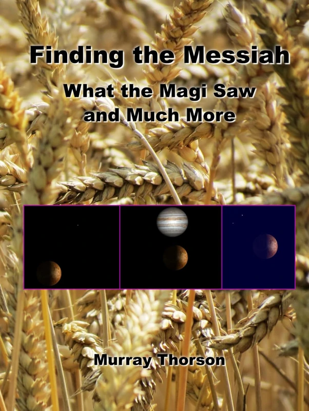 Finding the Messiah: What the Magi Saw and Much More