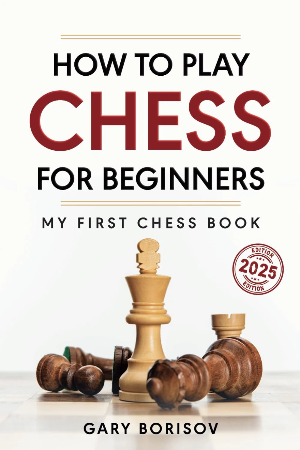 How to Play Chess for Beginners: My First Chess Book: Rules, Strategies & Openings