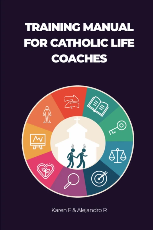 Training Manual For Catholic Life Coaches
