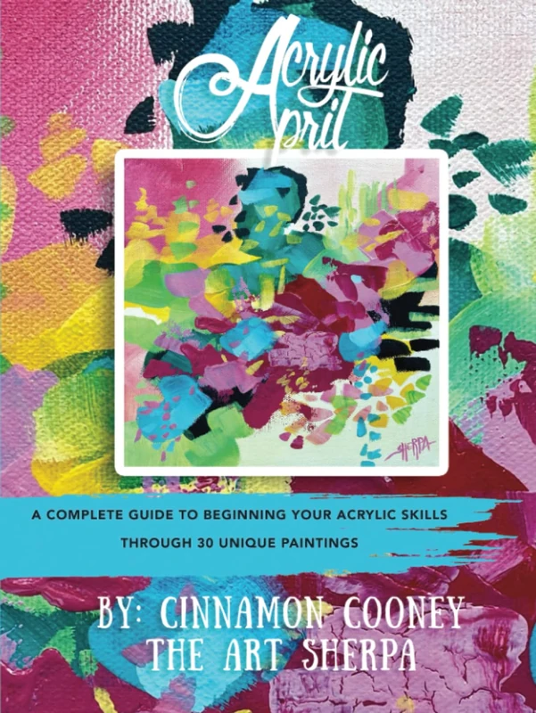 Acrylic April 2023: A Complete Guide To Beginning Your Abstract Acrylic Skills Through 30 Unique Paintings