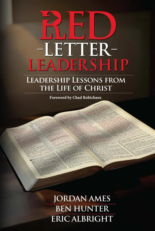 RED LETTER LEADERSHIP: Leadership Lessons from the Life of Christ