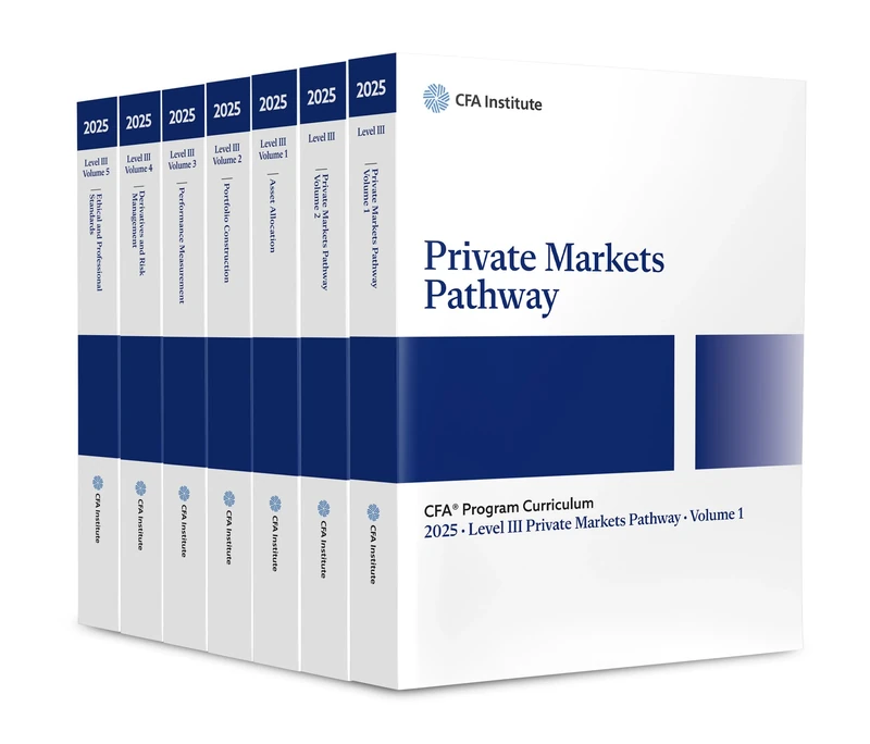 2025 CFA Program Curriculum Level III Private Markets Pathway Box Set: Core Volume 1-5; Private Markets Pathway Volume 1-2