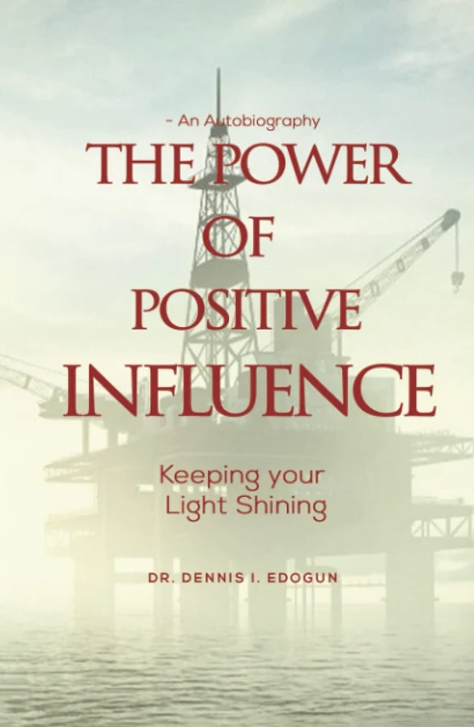 The Power of Positive Influence: Keeping Your Light Shining - An Autobiography - Image 1